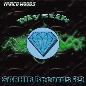 Marco Woods - Mystik (Saphir Records)