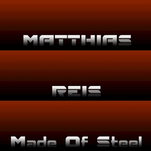 Matthias Reis - Made Of Steel (Freigeist )