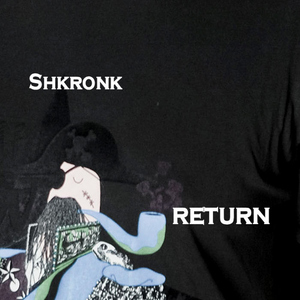Shkronk - Return (Electric Valley) Shkronk - Return (Electric Valley)