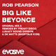 Rob Pearson Big Like Beyonce