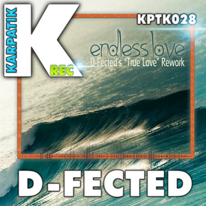 D-Fected -  Endless Love (Rework) (Karpatik Records)