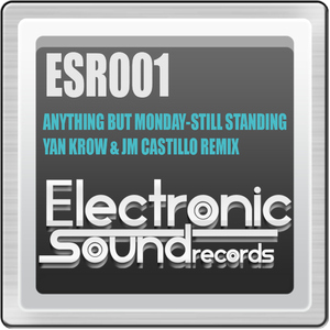 Anything But Monday, Yan Krow, Jm Castillo - Still Standing (Electronic Sound Records)