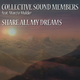 Collective Sound Members Feat. Marcia Mulder Share All My Dreams