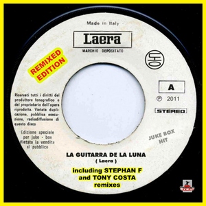 Laera - La Guitarra De La Luna (Remixed Edition) (Planeta Mix Records)