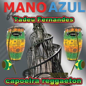 Manoazul - Capoeira Reggaeton (M F Records) Manoazul - Capoeira Reggaeton (M F Records)