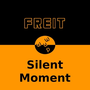 Freit - Silent Moment (What U Want Productions)