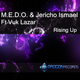 M.E.D.O & Jericho Ismael Ft Vuk Lazar  Rising Up 