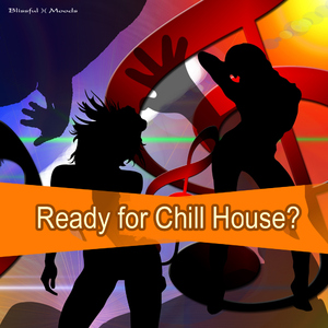 Various Artists - Ready For Chill House? (Blissful Moods)