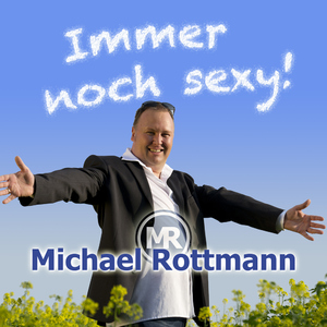 Michael Rottmann - Immer Noch Sexy! (Famos Records)