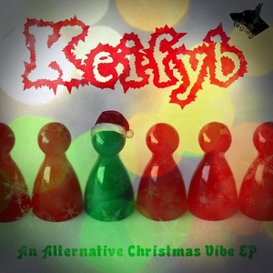 Keifyb - An Alternative Christmas Vibe Ep (Tegleg Digital)