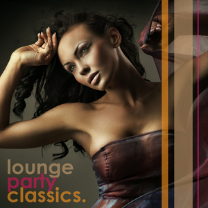 Various Artists - Lounge Party Classics (Whirlybird)