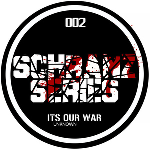 Unknown - Its Our War (Schranz Series) Unknown - Its Our War (Schranz Series)