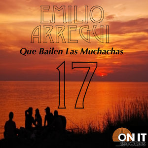 Emilio Arregui - Que Bailen Las Muchachas (On It Records)