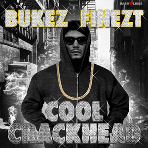 Bukez Finezt - The Cool Crackhead (Bassliebe)
