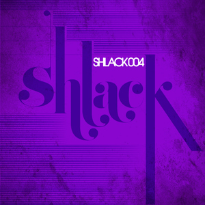 Various Artists - Shlack Purple 004 (Shlack Records)
