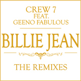 Billie Jean (The Remixes) by Crew 7 feat. Geeno Fabulous mp3 download