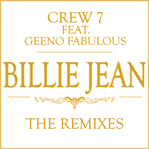 Crew 7 Feat. Geeno Fabulous - Billie Jean (The Remixes) (Andorfine Records)