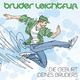 Bruder Leichtfu&szlig; - Die Geburt Deines Bruders