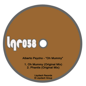 Alberto Psycho - Oh Mummy (Liquitech Records)