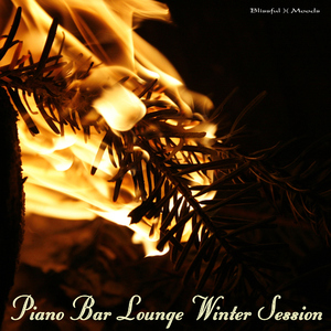 Various Artists - Piano Bar Lounge Winter Session  (Blissful Moods)