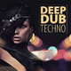 Various Artists Deep Dub Techno Various Artists Deep Dub Techno