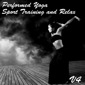 Various Artists - Performed Yoga Sport Training And Relax Vol. 4 (Sportage Digital)
