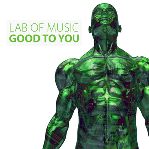 Lab Of Music - Good To You (Labofmusic Records)