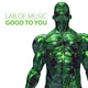Lab Of Music Good To You