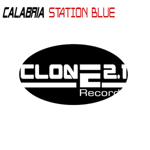 Calabria - Station Blue (Clone 2.1 Records)