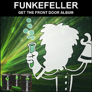 Funkefeller - Get The Front Door Album (Sonic Masterworks)