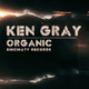 Ken Gray - Organic Ken Gray - Organic