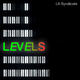 La Syndicate Levels La Syndicate Levels