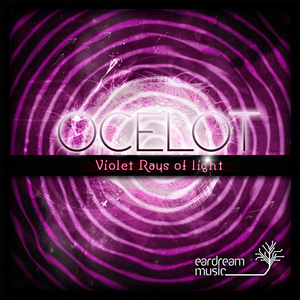 Ocelot - Violet Rays Of Light (Eardream Music)