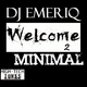 Dj Emeriq Welcome 2 Minimal