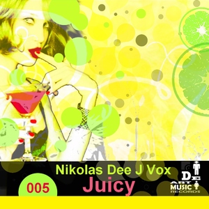 Nikolas Dee J Vox - Juicy (DeArtMusic Records)