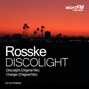 Rosske - Discolight (Night Fm Records)