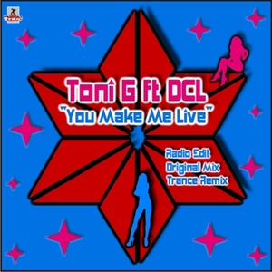 Toni G Feat. Dcl - You Make Me Live (Planeta Mix Records)