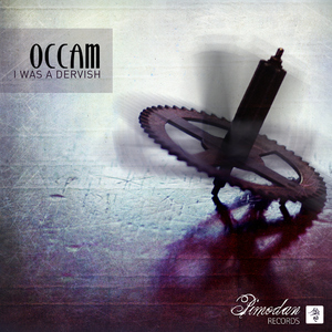 Occam - I Was A Dervish (Pimodan Records)