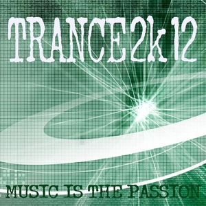 Various Artists - Trance 2k12 - Music Is the Passion (Sounds United)
