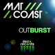 Mat Coast  Outburst 