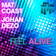 Johan Dezo & Mat Coast  Feel Alive