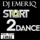 Dj Emeriq - Start 2 Dance Dj Emeriq - Start 2 Dance
