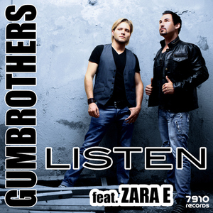 Gumbrothers Feat. Zara E - Listen (7910 Records)