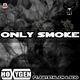 Hoxygen Feat Krystal Em & Scio - Only Smoke