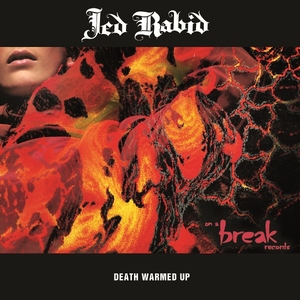 Jed Rabid - Death Warmed Up (On A Break Records)