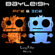 Bayleigh Fire & Ice