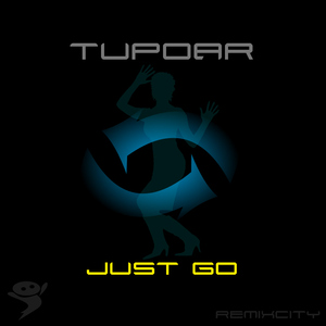 Tupoar - Just Go (Remixcity)