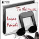 Lucas Favali To the Music