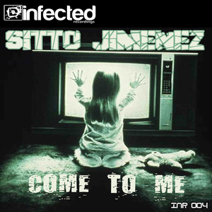 Sitto Jimenez - Come To Me (Infected Recordings)