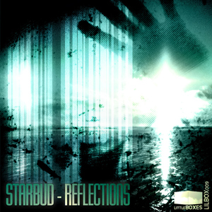 Starbud - Reflections (Little Boxes Recordings)